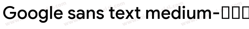Google sans text medium字体转换